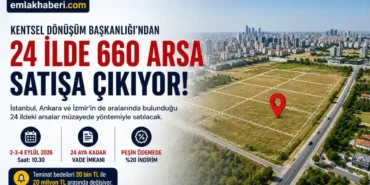 660-Arsa-Satisa-Cikiyor-Devlet-Arsa-Piyasasina-Yeni-Bir-Secenek-Sunuyor-featured