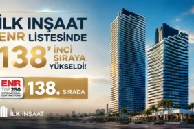 ILK-Insaat-ENR-listesinde-138inci-siraya-yukseldi-featured-2