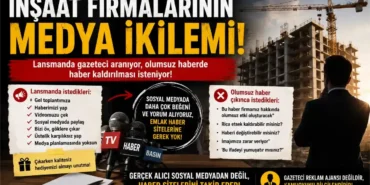 Insaat-Firmalarinin-Medya-Ikilemi-Lansmanda-Gazeteci-Araniyor-Olumsuz-Haberde-Haber-Kaldirilmasi-Isteniyor-featured