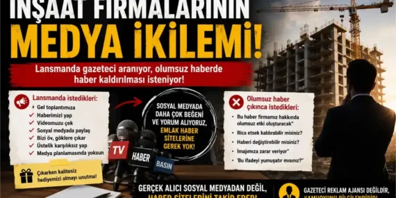 Insaat-Firmalarinin-Medya-Ikilemi-Lansmanda-Gazeteci-Araniyor-Olumsuz-Haberde-Haber-Kaldirilmasi-Isteniyor-featured