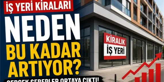 Is-Yeri-Kiralari-Neden-Bu-Kadar-Artti-Fahis-Ticari-Kiralarin-Perde-Arkasinda-Ne-Var-featured