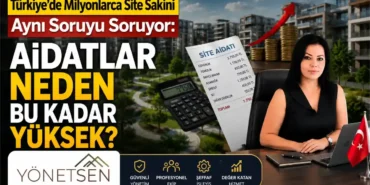 Turkiyede-Milyonlarca-Site-Sakini-Ayni-Soruyu-Soruyor-Aidatlar-Neden-Bu-Kadar-Yuksek-featured