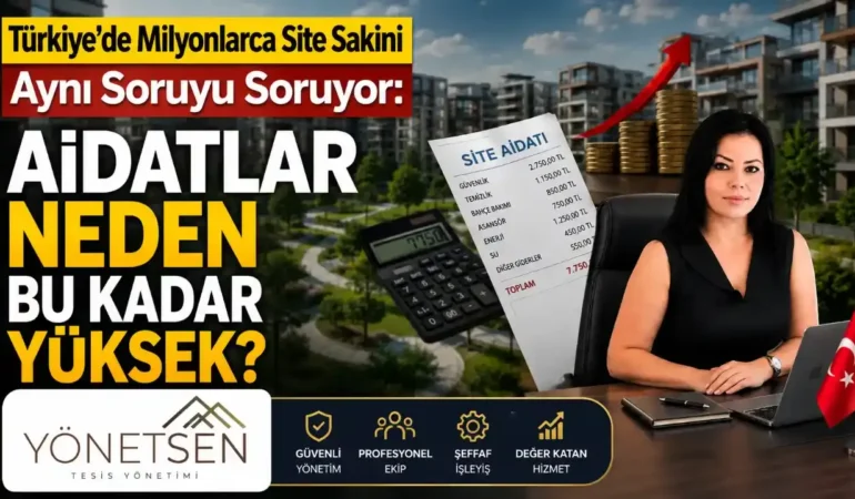Türkiye’de Milyonlarca Site Sakini Aynı Soruyu Soruyor: Aidatlar Neden Bu Kadar Yüksek?