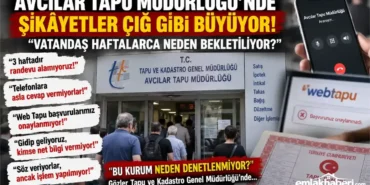 Avcilar-Tapu-Mudurlugunde-Sikayetler-Cig-Gibi-Buyuyor-featured