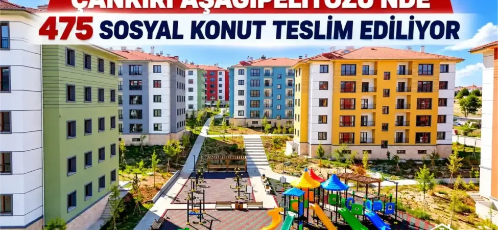 Cankiri-Asagipelitozunde-475-Sosyal-Konut-Hak-Sahiplerine-Teslim-Ediliyor-featured