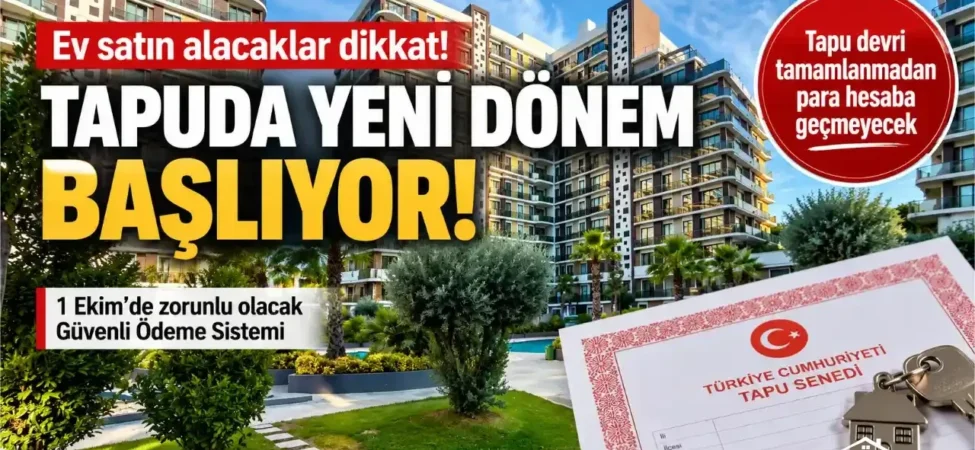 Ev-Alip-Satanlar-Dikkat-Tapuda-Guvenli-Odeme-Sistemi-1-Ekimde-Basliyor-featured