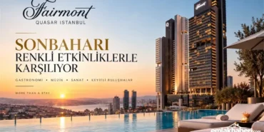 Fairmont-Quasar-Istanbulda-Sonbahar-Bir-Baska-Guzel-featured