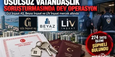 Gul-Insaat-AS-Beyaz-Insaat-ve-LIV-Insaat-Usulsuz-Vatandaslik-Vermisler-featured