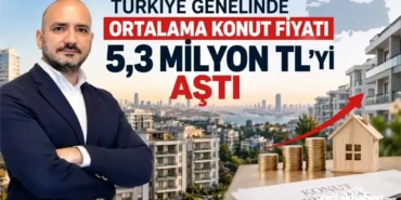 Turkiye-Genelinde-Ortalama-Konut-Fiyati-53-Milyon-TLyi-Asti-featured