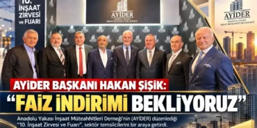 AYIDER-Baskani-Hakan-Sisik-Faiz-Indirimi-Bekliyoruz-featured