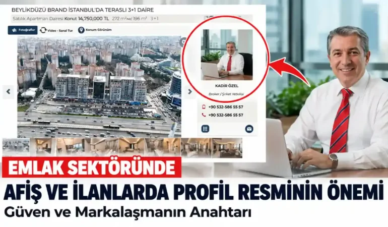 Emlak İlanlarında Danışmanın Profil Fotoğrafı Güveni Artırıyor