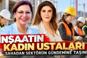 Insaatin-Kadin-Ustalari-sahadan-sektorun-gundemine-tasindi-featured
