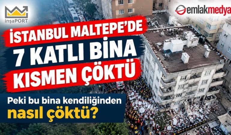 İstanbul Maltepe’de 7 katlı bina kısmen çöktü