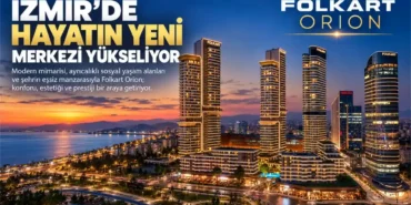 Izmirde-Yeni-Bir-Yasam-Merkezi-Yukseliyor-Folkart-Orion-featured