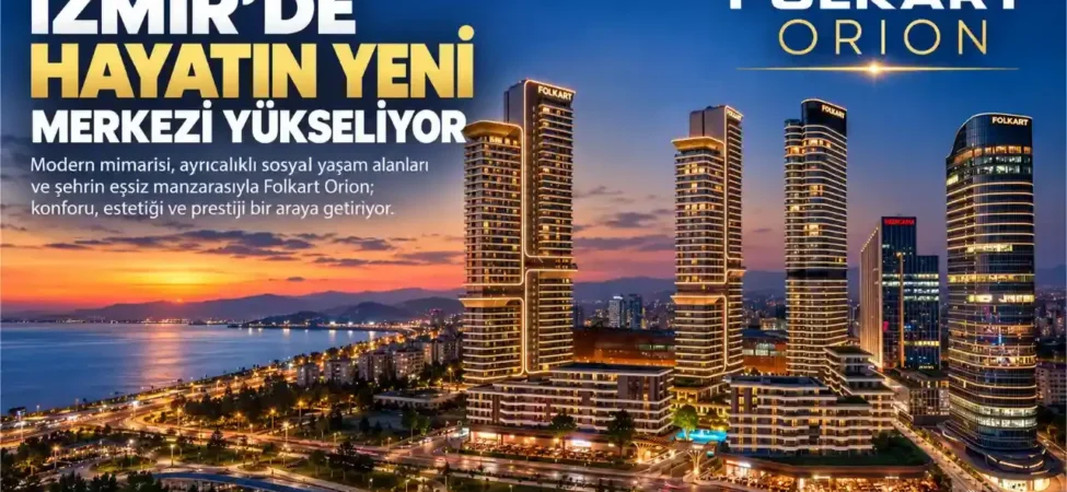Izmirde-Yeni-Bir-Yasam-Merkezi-Yukseliyor-Folkart-Orion-featured