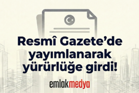 Tasinmaz-Ticareti-Hakkinda-Yonetmelik-Degisikligi-yayimlanarak-yururluge-girdi-featured